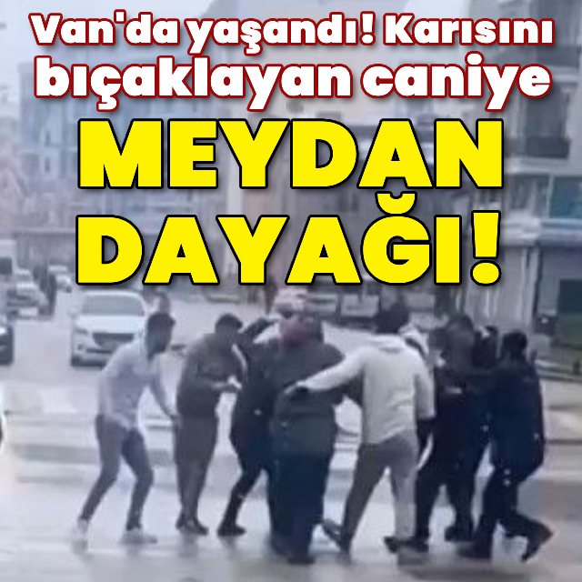 Karısını bıçaklayan caniye meydan dayağı!