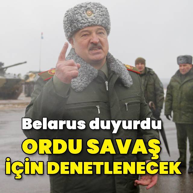 Belarus ordunun savaşa hazır olup olmadığını denetleyecek