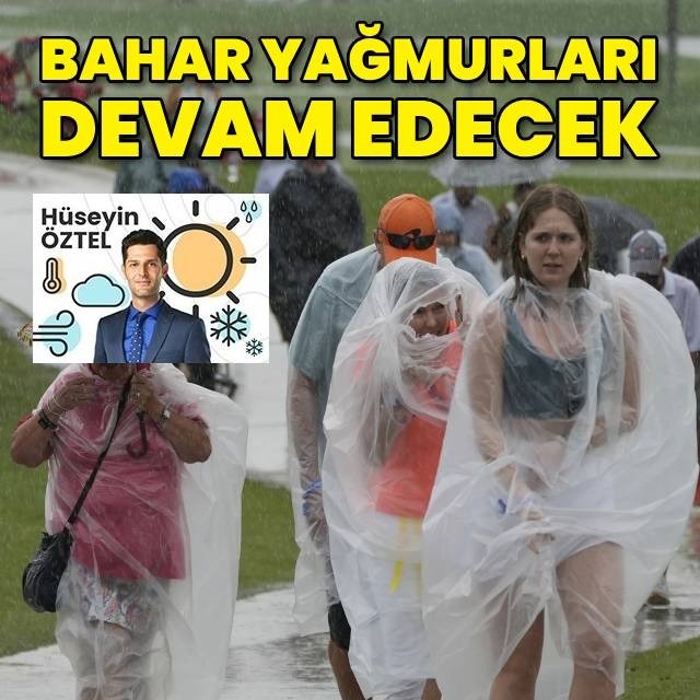 Bahar yağmurları devam edecek