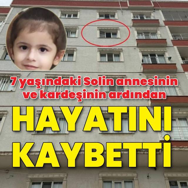 7 yaşındaki Solin Aktürk yaşam mücadelesini kaybetti