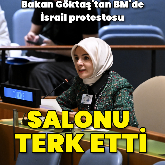 Aile ve Sosyal Hizmetler Bakanı Göktaş'tan BM'de "İsrail" protestosu