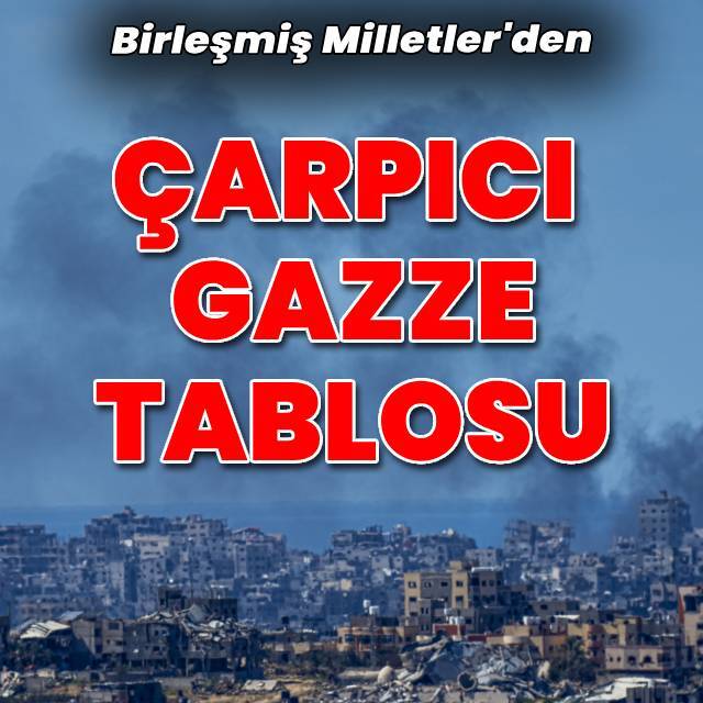 BM'den çarpıcı Gazze tablosu
