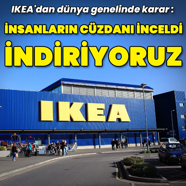IKEA'dan dünya genelinde indirim kararı