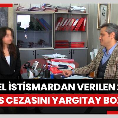 Cinsel istismardan verilen 26 yıl hapis cezasını Yargıtay bozdu