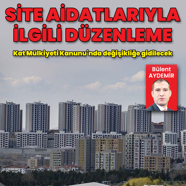 Site aidatlarıyla ilgili düzenleme gündemde