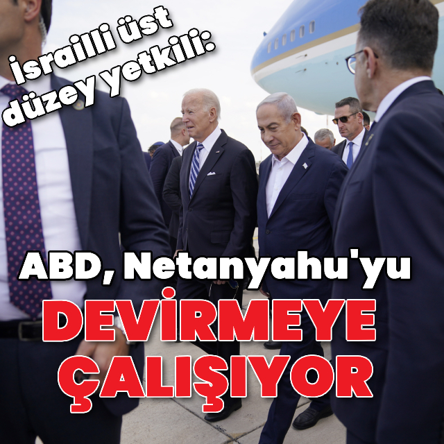 "ABD, Netanyahu'yu devirmeye çalışıyor"