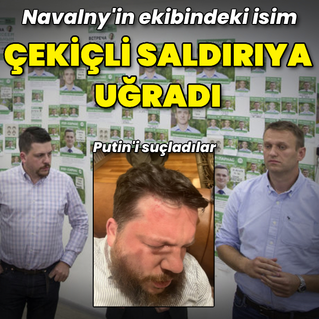 Navalny'nin yardımcısı çekiçle dövüldü