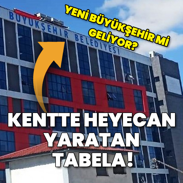 Yeni bir "büyükşehir" mi geliyor?