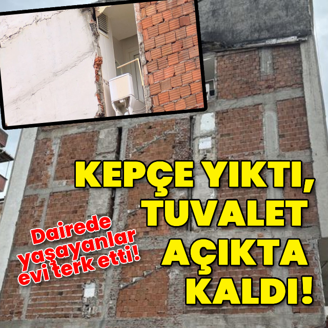 Kepçe yıktı, yan binadaki tuvalet açıkta kaldı