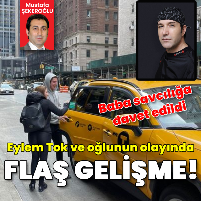 Eylem Tok ve oğlunun olayında flaş gelişme