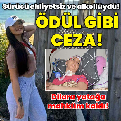 Sürücü ehliyetsiz ve alkollüydü! Dilara yatalak hale geldi! Ödül gibi ceza!