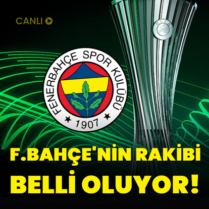 Fenerbahçe'nin rakibi belli oldu!