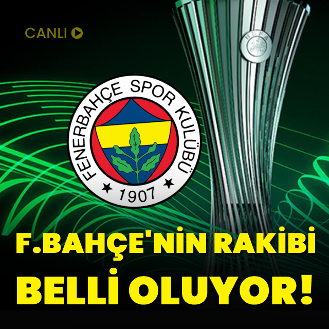 Fenerbahçe'nin rakibi belli oldu!