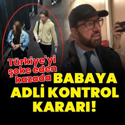 Türkiye'yi sarsan kazada baba adli kontrolle serbest kaldı!