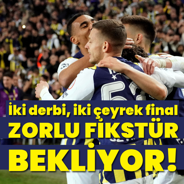 Fenerbahçe'yi zorlu fikstür bekliyor!