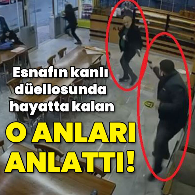 Esnafın kanlı düellosunda hayatta kalan konuştu!