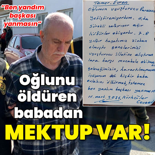 Oğlunu öldüren babadan mektup var!