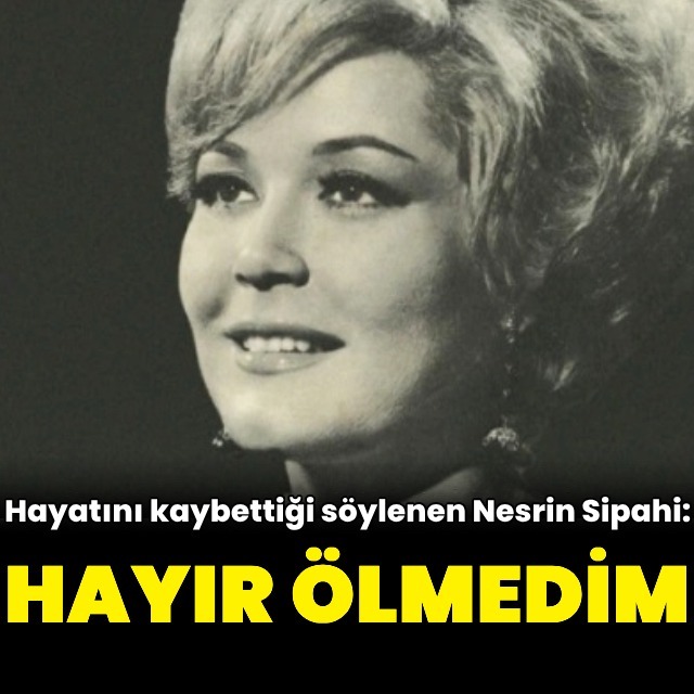 "Hayır ölmedim"
