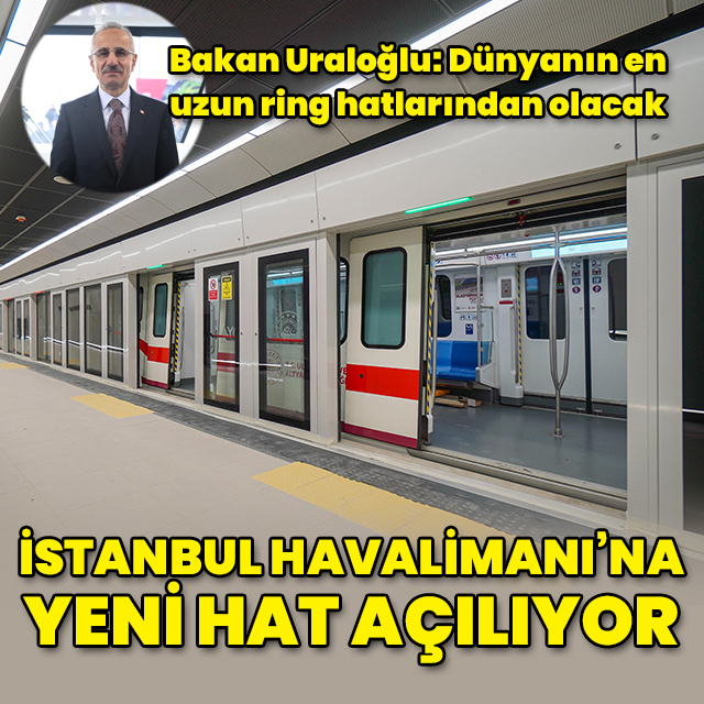 Arnavutköy - İstanbul Havalimanı hattı yarın açılıyor