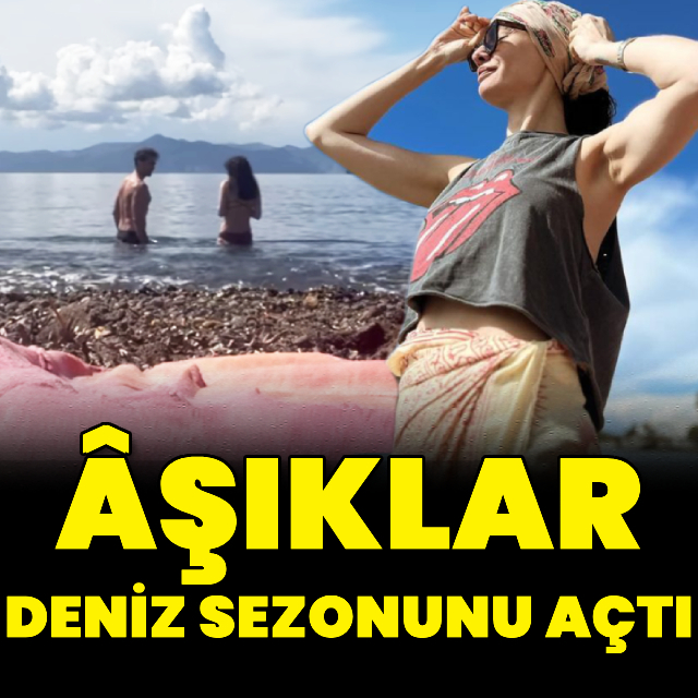 Âşıklar deniz sezonunu açtı