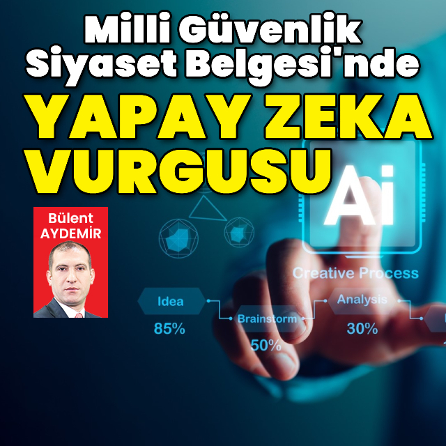 Milli Güvenlik Siyaset Belgesi'nde yapay zeka vurgusu