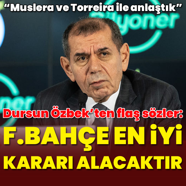 "F.Bahçe en iyi kararı alacaktır"