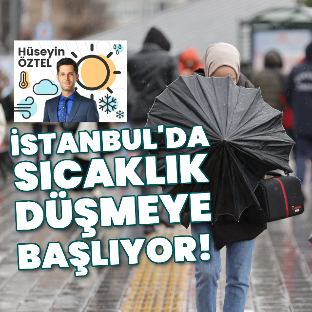 İstanbul'da sıcaklık düşmeye başlıyor!