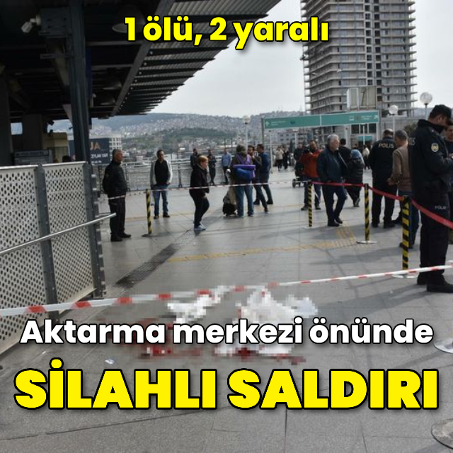 Aktarma merkezi önünde silahlı saldırı