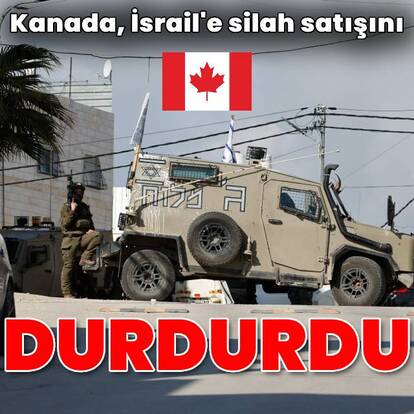 Kanada İsrail'e silah satışını durdurdu