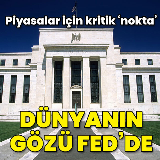 Gözler Fed'in faiz kararında
