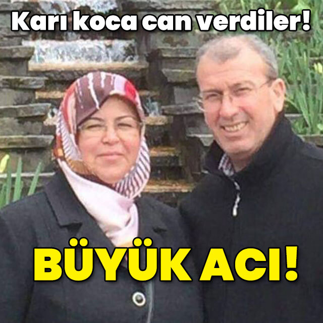 Karı koca can verdiler! Büyük acı!