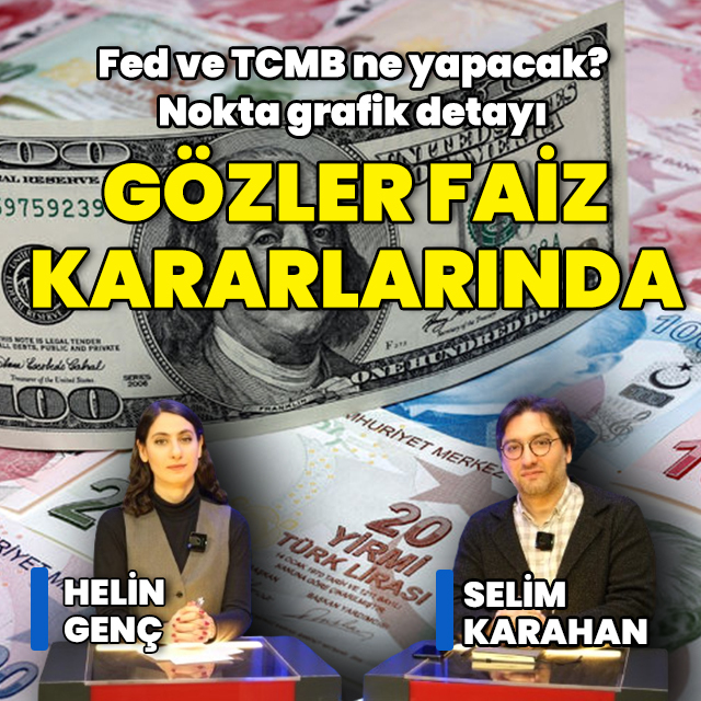 Gözler Fed ve TCMB'nin faiz kararında