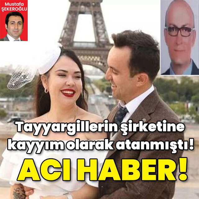 Tayyargillerin şirketine kayyım olarak atanmıştı! Acı haber!