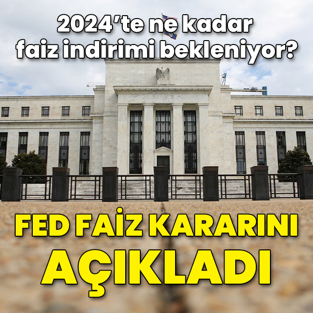 Fed faiz kararını açıkladı