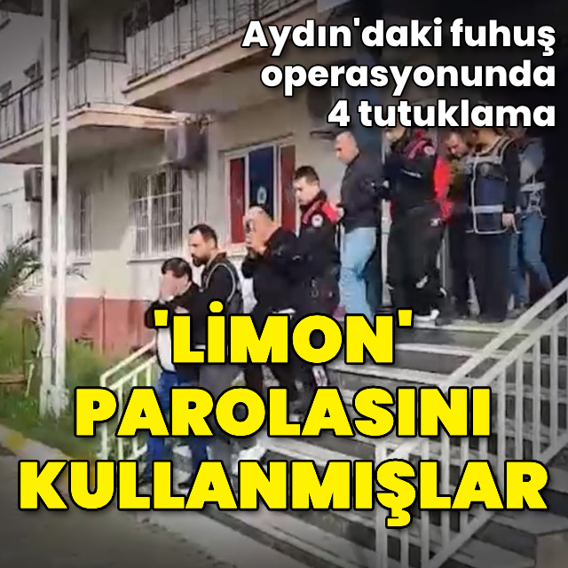 'Limon' parolasıyla haberleşmişler: Fuhuş operasyonunda 4 tutuklama