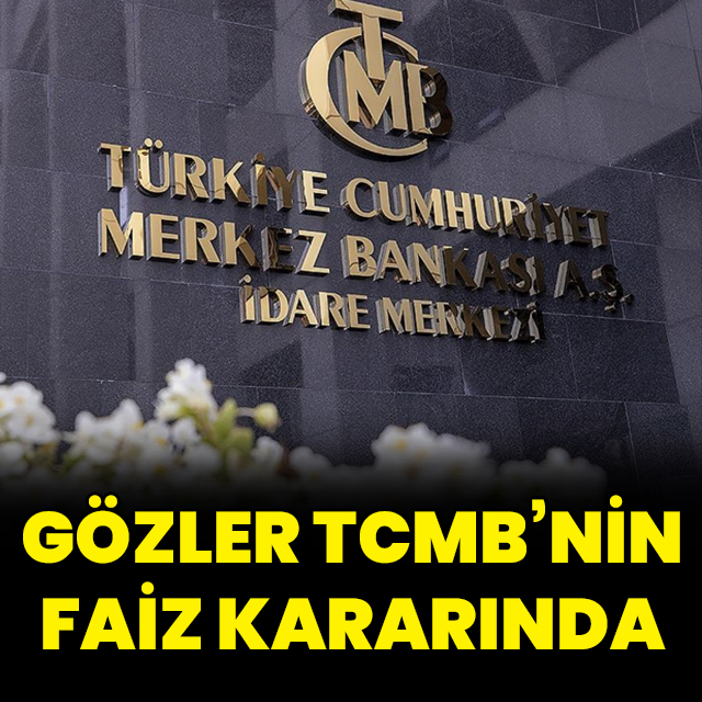 Gözler TCMB'nin faiz kararında