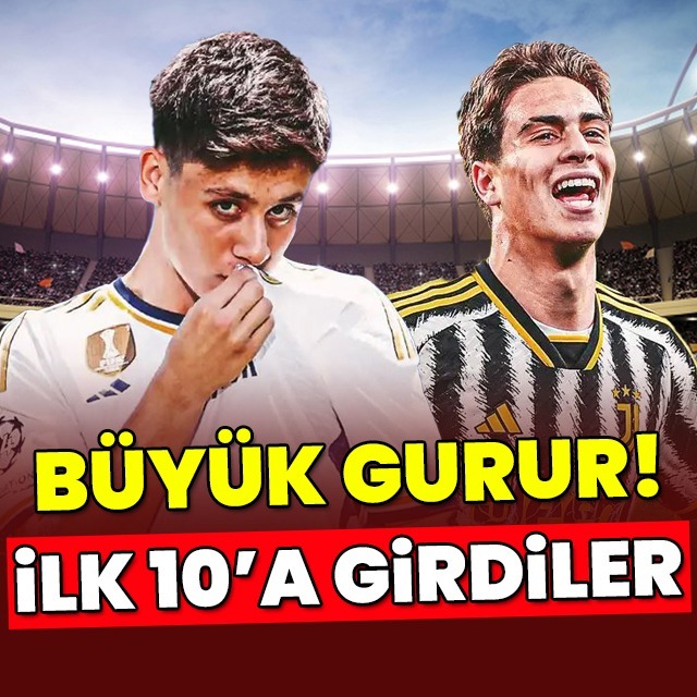 Arda Güler ve Kenan Yıldız o listede!