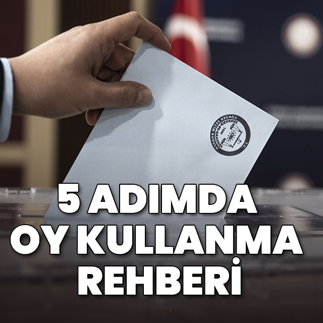 31 Mart yerel seçimi! 5 adımda oy kullanma rehberi