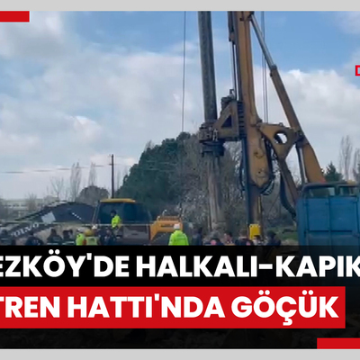 Çerkezköy'de Halkalı-Kapıkule Hızlı Tren Hattı'nda göçük; 2 işçiyi kurtarma çalışmaları sürüyor
