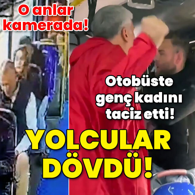 Otobüste genç kadını taciz etti! Yolcular dövdü tutuklandı!