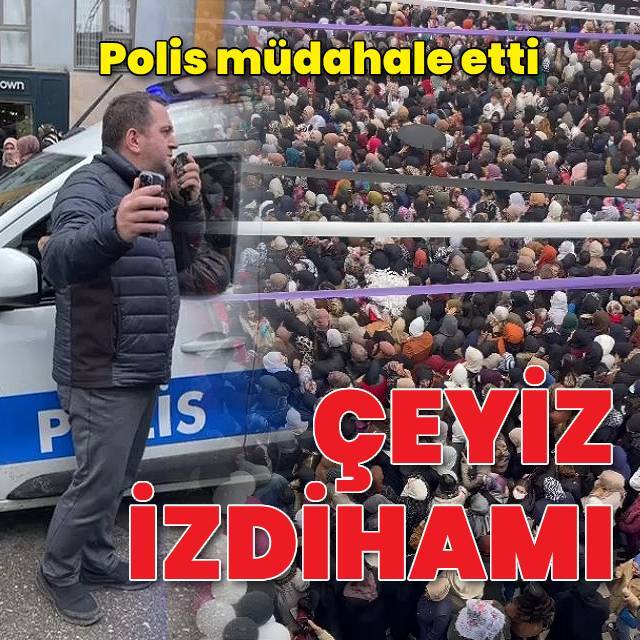 Çeyiz indirimi izdihamı! Polis müdahale etti