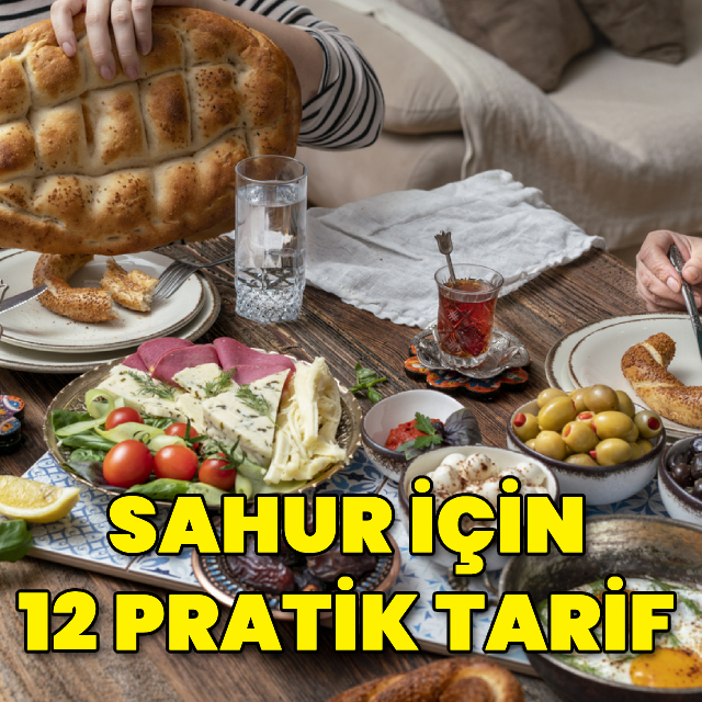 Sahur için 12 pratik tarif!