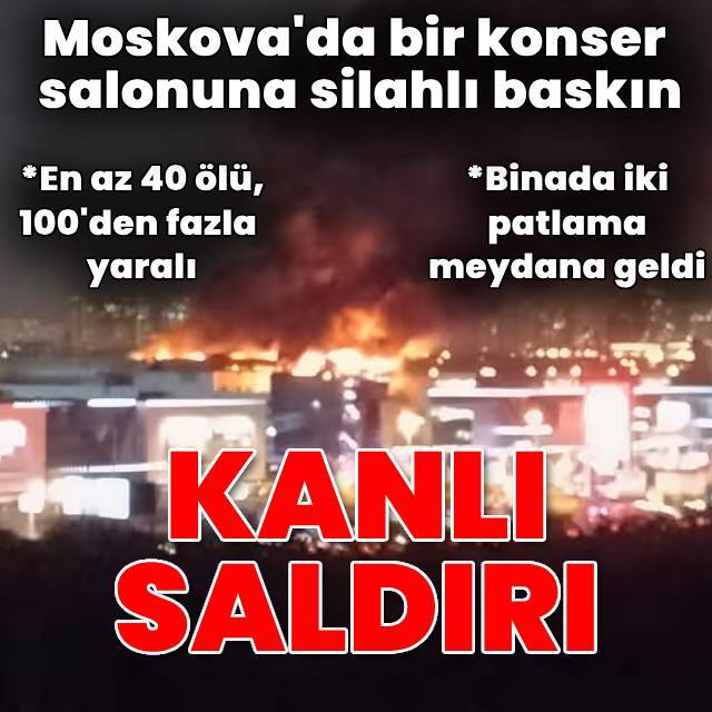 Moskova'da silahlı saldırı