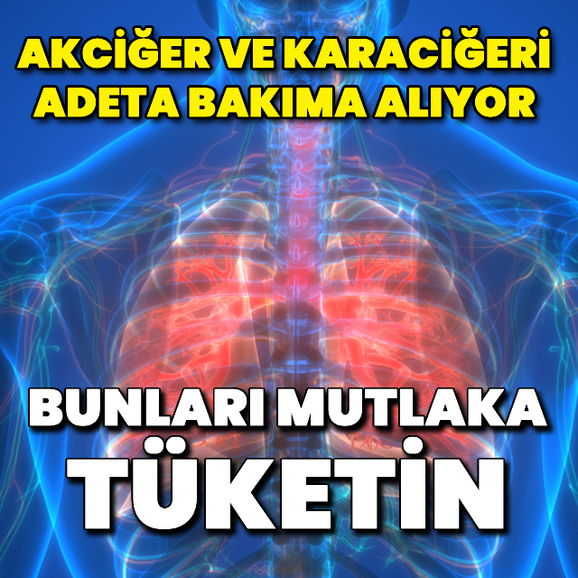 Akciğer ve karaciğere iyi gelen besinler