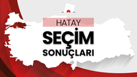 Hatay seçim sonuçları açıklandı!