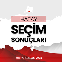Hatay seçim sonuçları açıklandı!