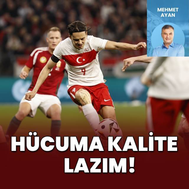 Mehmet Ayan yazdı: Hücuma kalite lazım
