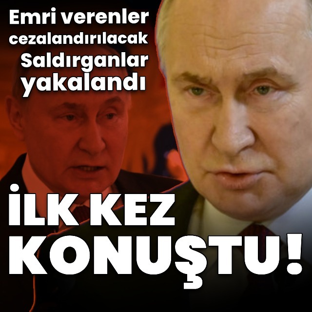 Putin'den Moskova'daki terör saldırısının ardından ilk açıklama