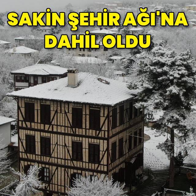 Safranbolu Sakin Şehirler Ağı'na dahil oldu