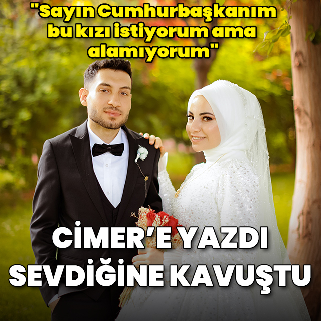 CİMER'e şikayeti sayesinde dünyaevine girdi